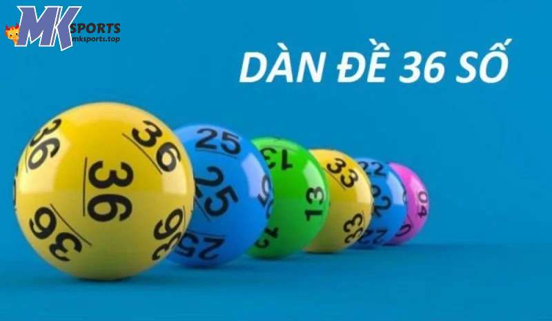 Giới thiệu về dàn đề 36 số bất bại tại MKsports